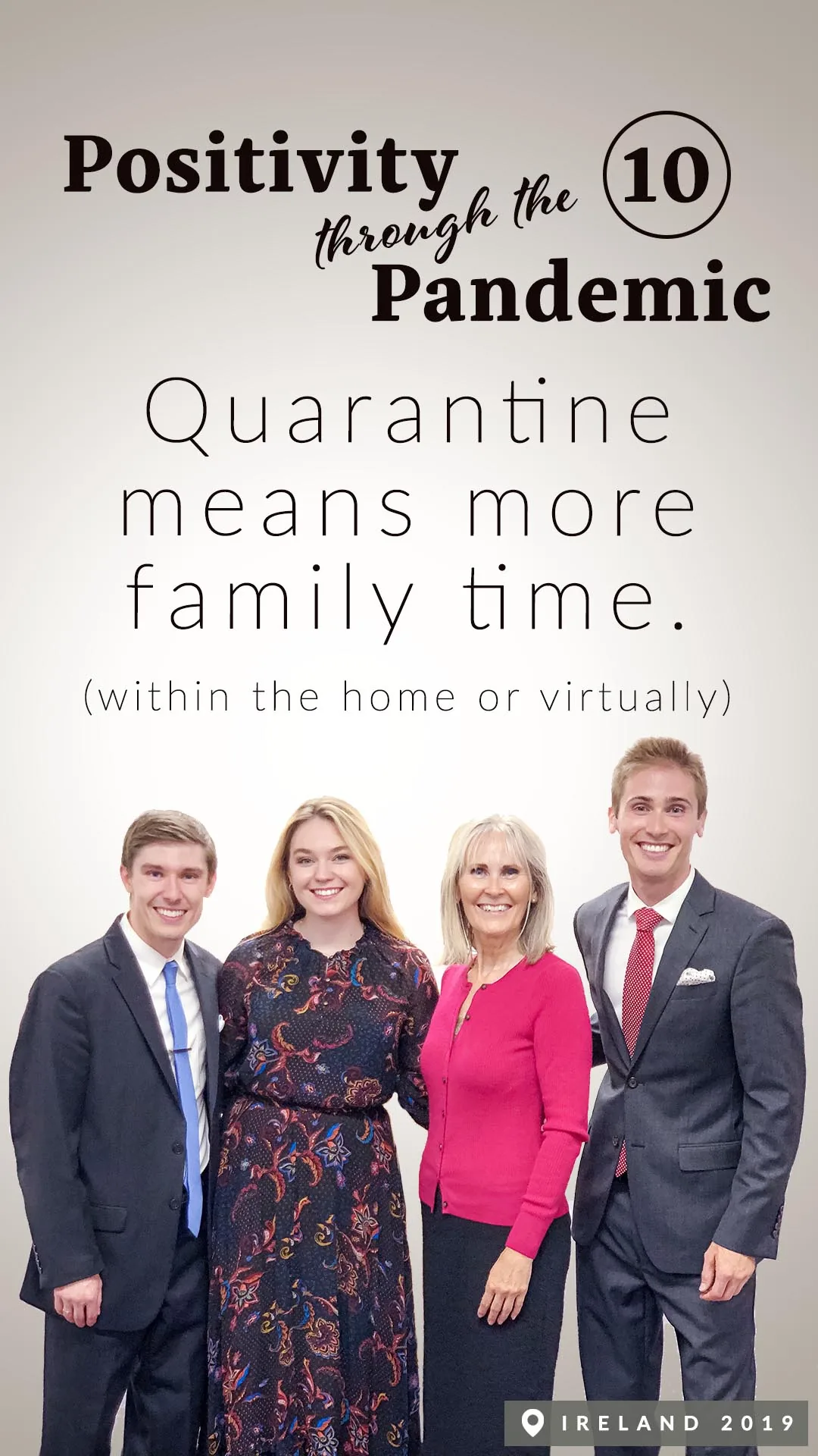 Positivity through the Pandemic #10: Quarantine means more family time