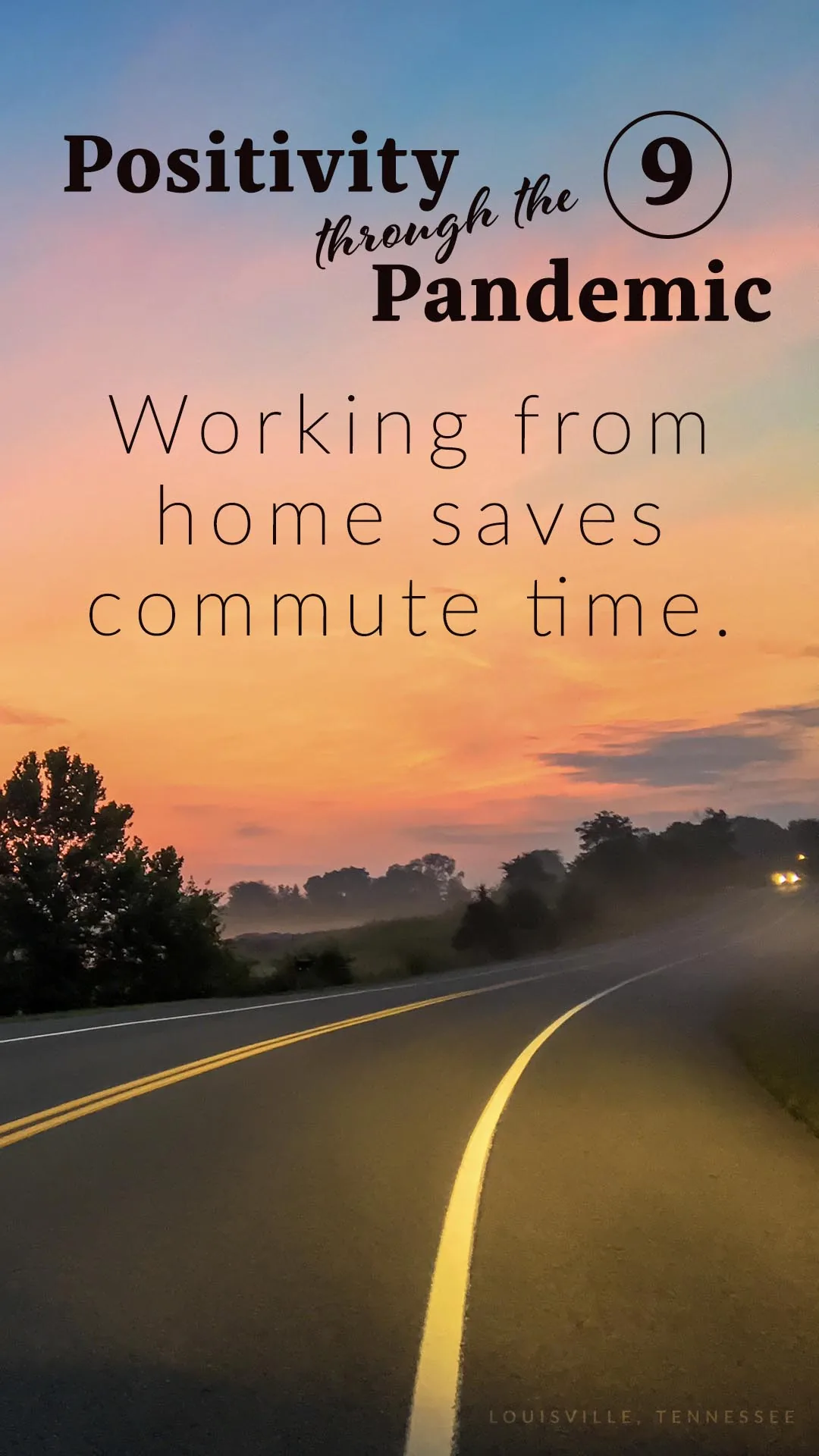Positivity through the Pandemic #9: Working from home saves commute time