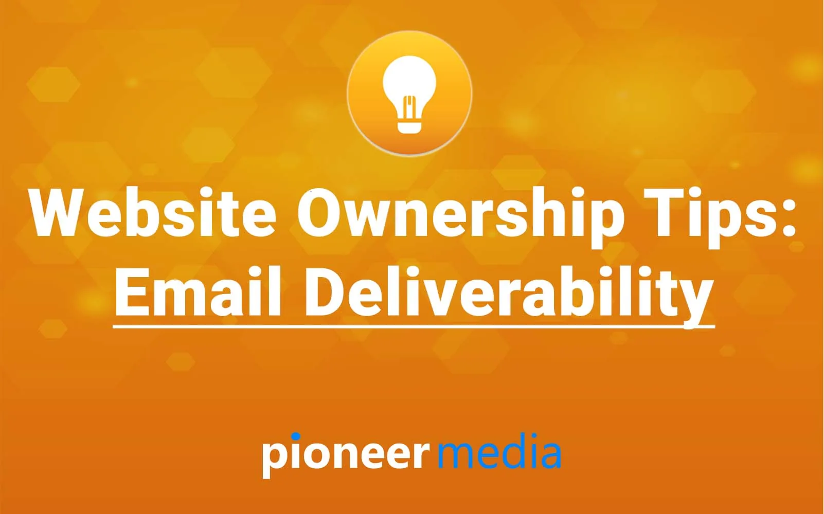 Website ownership tip: email deliverability