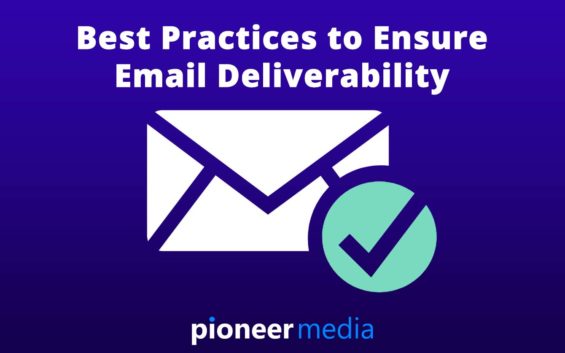 Best Practices to Ensure Email Deliverability