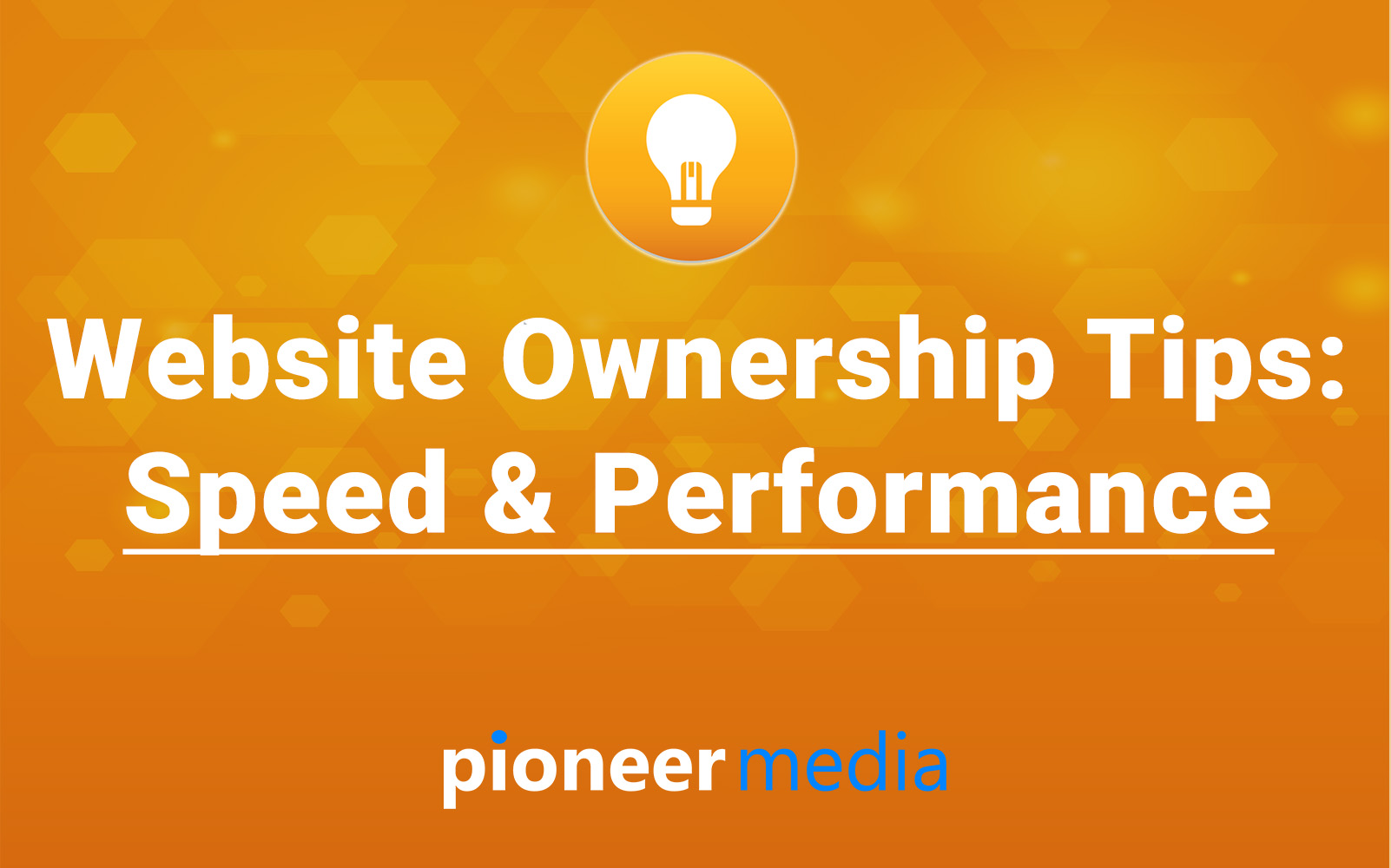 Website Ownership Tip Speed and Performance
